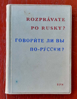 Rozprávate po rusky? / Govorite li vy po-rússki?