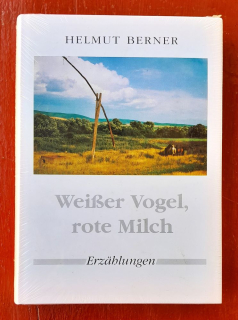 Weisser Vogel, rote Milch / Erzählungen / Kniha je v pôvodnej fólii