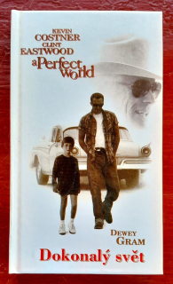 Dokonalý svět / Podle filmového scénáře Johna Lee Hancocka
