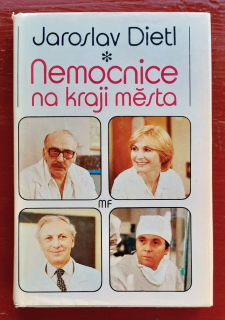 Nemocnice na kraji města / Televizní román podle stejnojmenného seriálu