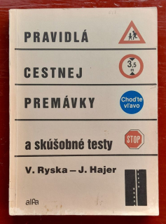 Pravidlá cestnej premávky a skúšobné testy / Vyhláška č. 100-1975 Zb. a niektoré ustanovenia vyhlášky č. 41-1984 Zb.