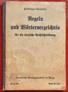 Regeln für die deutsche Rechtschreibung nebst Wörterverzeichnis / Zum gebrauche in Schule und Haus / Anton Felbinger / Karl Stejskal
