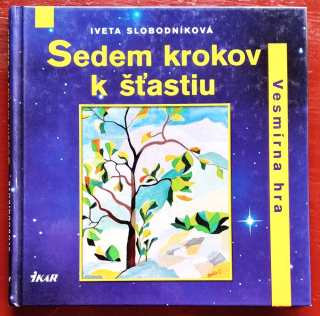Sedem krokov k šťastiu / Vesmírna hra