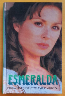 Esmeralda / Podľa telenovely televízie Markíza