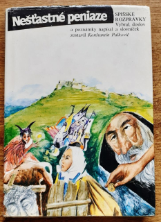 Nešťastné peniaze / Spišské rozprávky