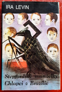 Stepfordské manželky / Chlapci z Brazílie / SPKK