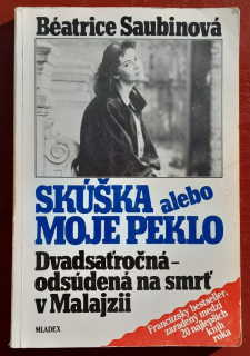 Skúška alebo Moje peklo / Dvadsaťročná - odsúdená na smrť v Malajzii