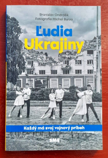 Ľudia Ukrajiny / Každý má svoj vojnový príbeh