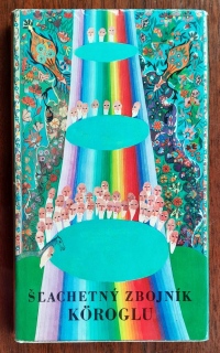 Šľachetný zbojník Koroglu / Pradávne príbehy