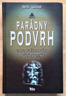 Parádny podvrh / Cirkev, Turínske plátno a svätý falzifikát