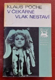 V čekárně vlak nestaví / Světový válečný román