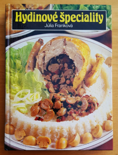 Hydinové špeciality / 460 jedál z domácej hydiny a pernatej zveri