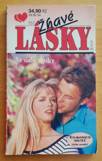 Ve slabé chvilce / Žhavé lásky 157