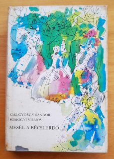 Mesél a bécsi erdo / Viedenský les rozpráva