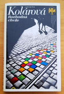 Rozhodná chvíle / Edice Žatva / Novinky české prózy