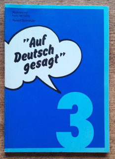 Auf Deutsch gesagt 3. / Povedané po nemecky / Rozhlasový kurz nemčiny