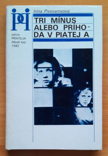 Tri mínus alebo príhoda v piatej A / Edícia Priatelia