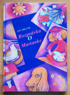 Rozprávka o Marianke / Otvor sa rozprávka