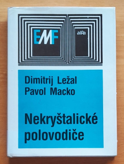 Nekryštalické polovodiče / Edícia Matematicko-fyzikílnej literatúry