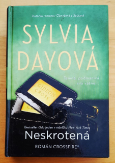 Neskrotená / 3. časť série Crossfire / Temná, podmanivá sila vášne...