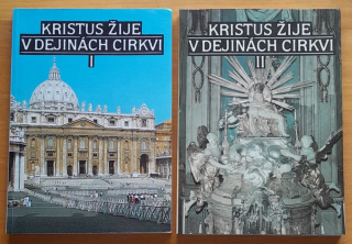 Kristus žije v dejinách cirkvi / I. Dvadsať storočí Cirkvi / II. Dedičstvo našich otcov