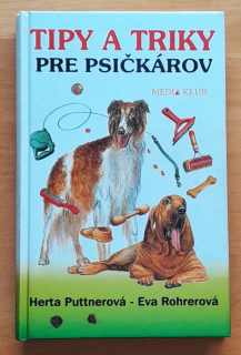Tipy a triky pre psičkárov / zdravie - výživa - chov - výcvik - prvá pomoc