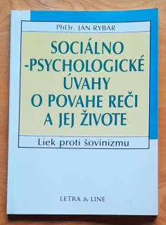 Sociálno-psychologiské úvahy o povahe reči a jej živote / Liek proti šovinizmu