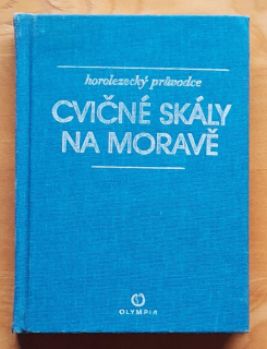 Cvičné skály na Moravě / Horolezecký prúvodce