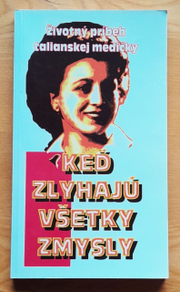 Keď zlyhajú všetky zmysly