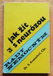 Jak žít s neurózou / Rady nemocným