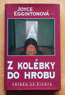 Z kolébky do hrobu / Příběh ze života