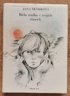 Biela stužka v tvojich vlasoch / Klub mladých čitateľov
