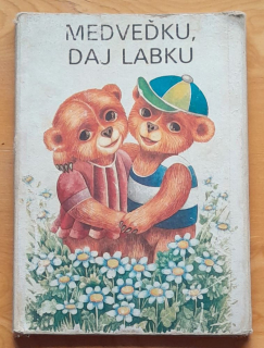 Medveďku, daj labku / Maľované pesníčky