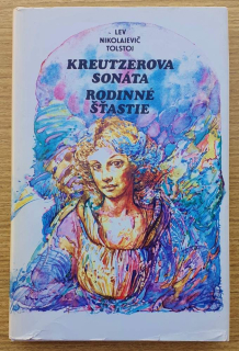 Kreutzerová sonáta / Rodinné šťastie (Tolstoj)