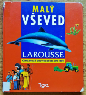 Malý vševed / Obrázková encyklopédia Larousse
