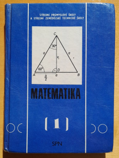Matematika 1. - pro střední prúmyslové školy a střední zemědělské technické školy