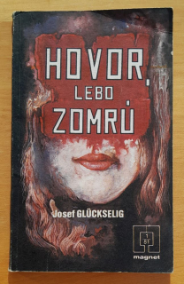 Hovor lebo zomrú / Magnet