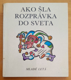 Ako šla rozprávka do sveta / Výber európskych rozprávok