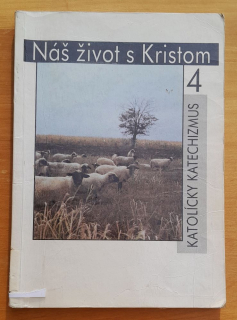 Náš život s Kristom 4.