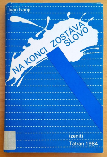 Na konci zostáva slovo / Edícia Zenit