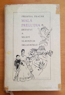 Malá preludia / Dětství a mládí slavných skladatelú