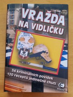 Vražda na vidličku / Preložila Monika Kuprová