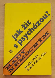 Jak žít s psychózou / Rady nemocným