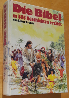 Die Bibel in 365 Geschichten erzählt