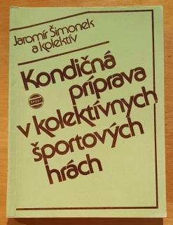 Kondičná príprava v kolektívnych športových hrách / Edícia Tréner