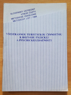 Všestrannou turistickou činnosťou k rozvoju fyzickej a psychickej zdatnosti / SÚV ČSZTV