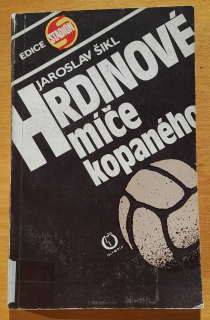 Hrdinové míče kopaného / Edice Stadión
