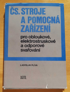 Čs. stroje a pomocná zařízení pro obloukové, elektrostruskové a odporové svařování