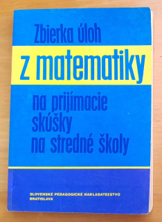 Zbierka úloh z matematiky na prijímacie skúšky na stredné školy