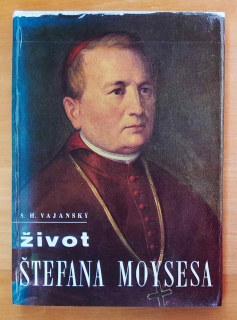 Život Štefana Moyzesa / Matičné reči Štefana Moysesa a ich buditeľský význam